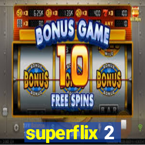 superflix 2